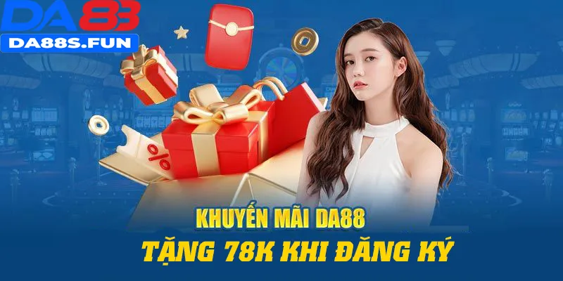 Đăng ký tặng 78k mục đích